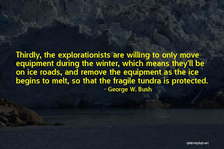 Ice Melt Quotes By George W. Bush Ice Melt Quotes By George W. Bush