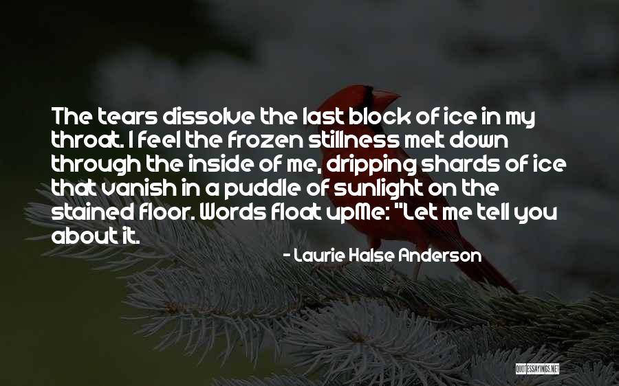 Ice Melt Quotes By Laurie Halse Anderson Ice Melt Quotes By Laurie Halse Anderson