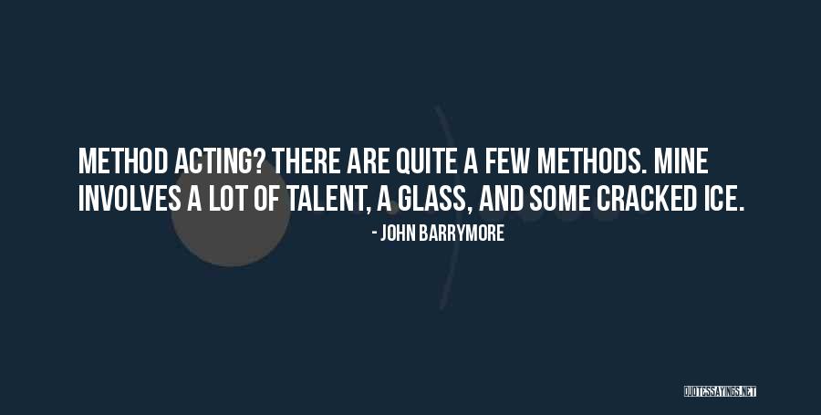 Ice Method Quotes By John Barrymore Ice Method Quotes By John Barrymore