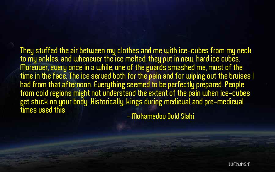 Ice Method Quotes By Mohamedou Ould Slahi Ice Method Quotes By Mohamedou Ould Slahi