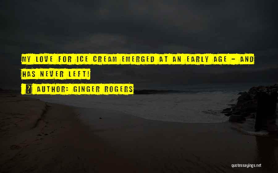 Ice Quotes By Ginger Rogers