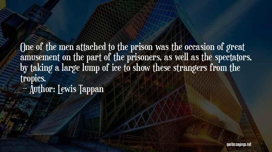 Ice Quotes By Lewis Tappan