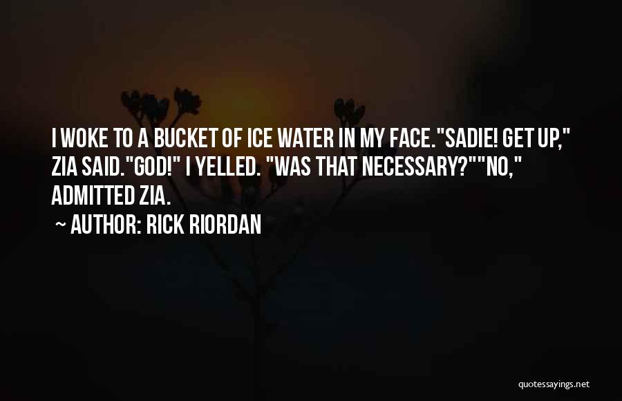 Ice Quotes By Rick Riordan