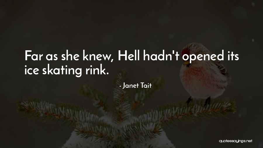 Ice Rink Quotes By Janet Tait