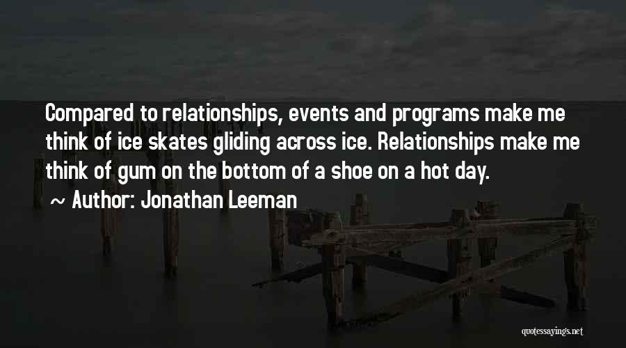 Ice Skates Quotes By Jonathan Leeman