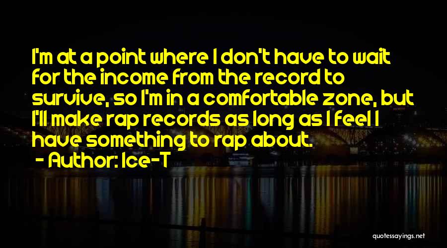 Ice-T Quotes 95548