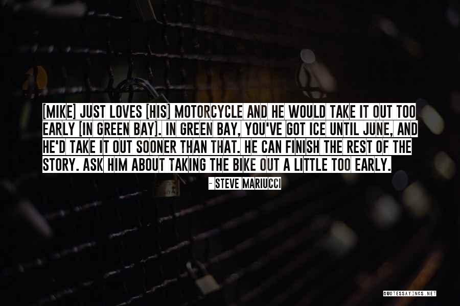 Ice Thats Green Quotes By Steve Mariucci