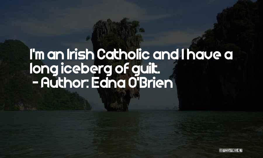 Iceberg Quotes By Edna O'Brien
