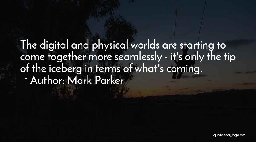 Iceberg Quotes By Mark Parker