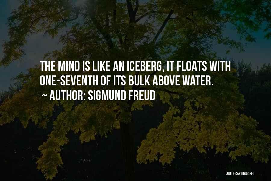 Iceberg Quotes By Sigmund Freud