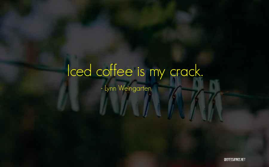 Iced Coffee Quotes By Lynn Weingarten