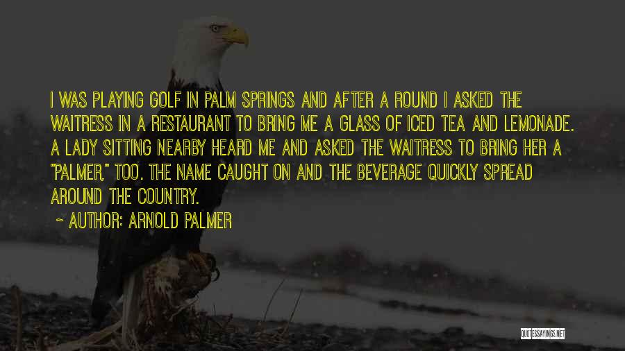 Iced Out Quotes By Arnold Palmer