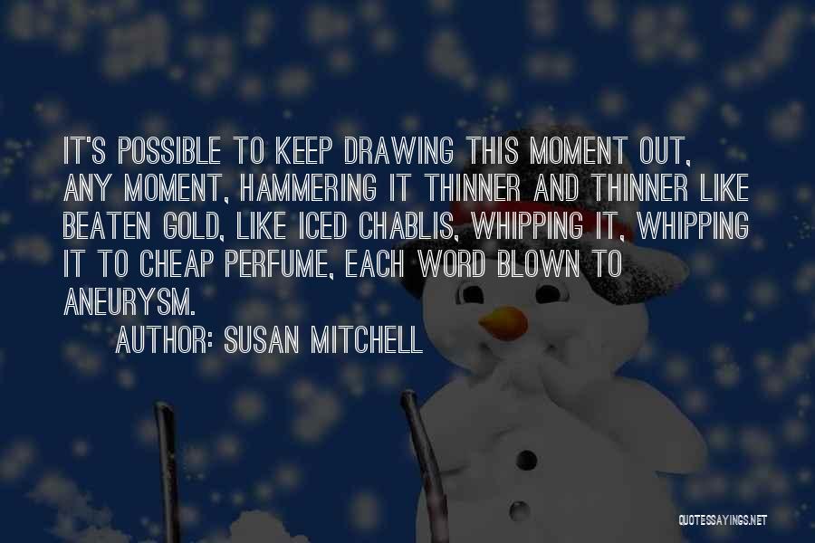 Iced Out Quotes By Susan Mitchell