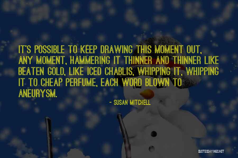 Iced Quotes By Susan Mitchell Iced Quotes By Susan Mitchell