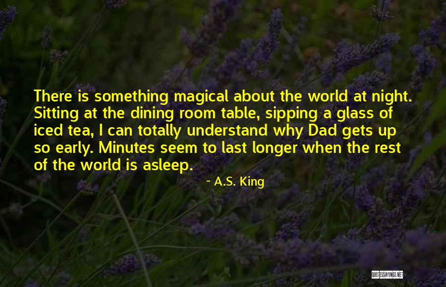Iced Tea Quotes By A.S. King Iced Tea Quotes By A.S. King