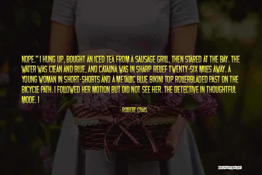 Iced Tea Quotes By Robert Crais Iced Tea Quotes By Robert Crais