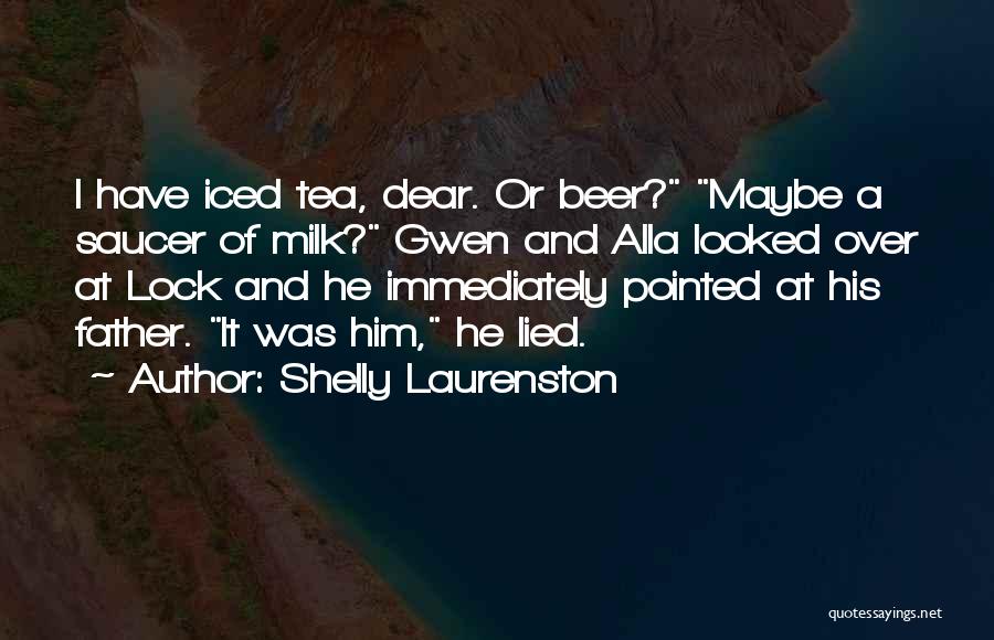 Iced Tea Quotes By Shelly Laurenston