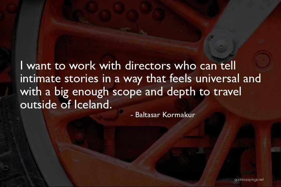 Iceland Quotes By Baltasar Kormakur Iceland Quotes By Baltasar Kormakur