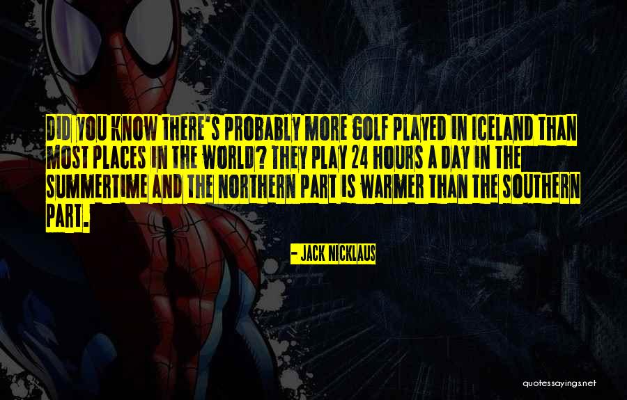 Iceland Quotes By Jack Nicklaus Iceland Quotes By Jack Nicklaus
