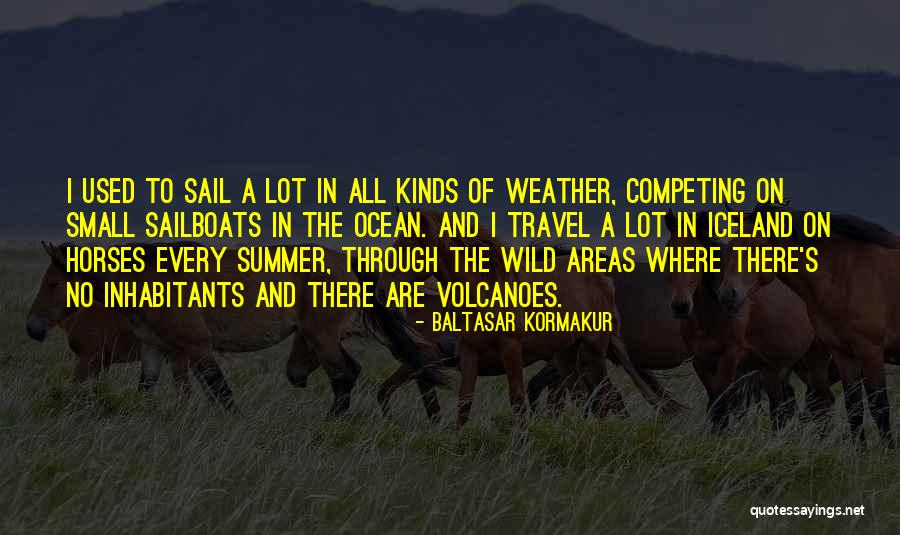 Iceland Weather Quotes By Baltasar Kormakur Iceland Weather Quotes By Baltasar Kormakur