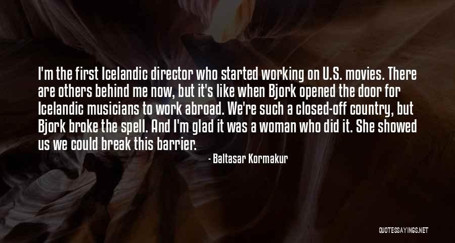 Icelandic Quotes By Baltasar Kormakur