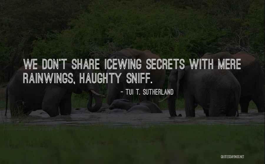 Icewing Quotes By Tui T. Sutherland Icewing Quotes By Tui T. Sutherland