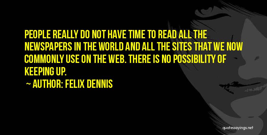 Ich Vermisse Dich Quotes By Felix Dennis
