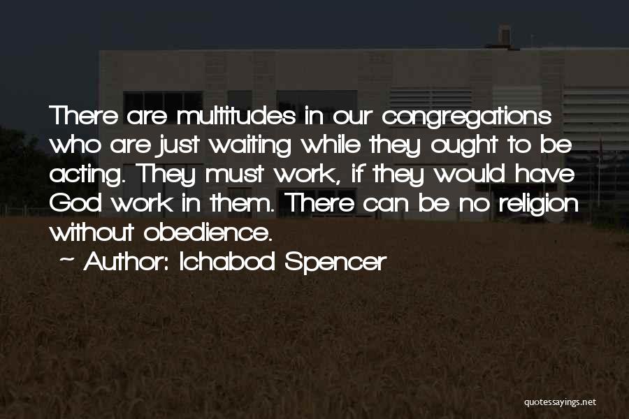 Ichabod Spencer Quotes 2005896