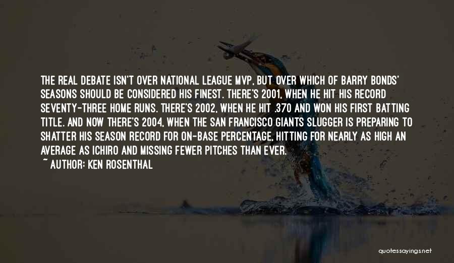 Ichiro Quotes By Ken Rosenthal