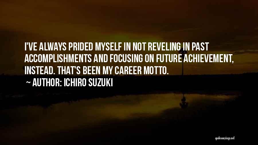 Ichiro Suzuki Quotes 1541874