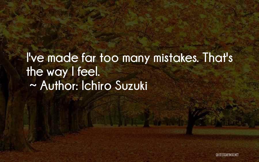 Ichiro Suzuki Quotes 716326