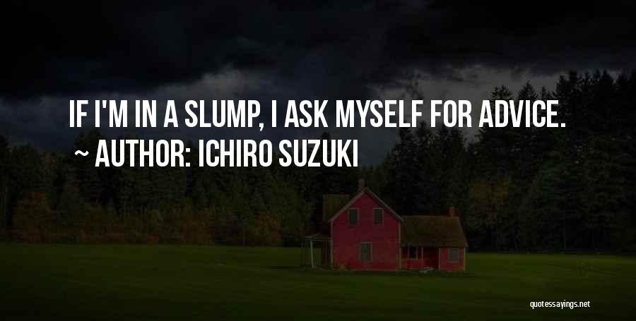 Ichiro Suzuki Quotes 889058