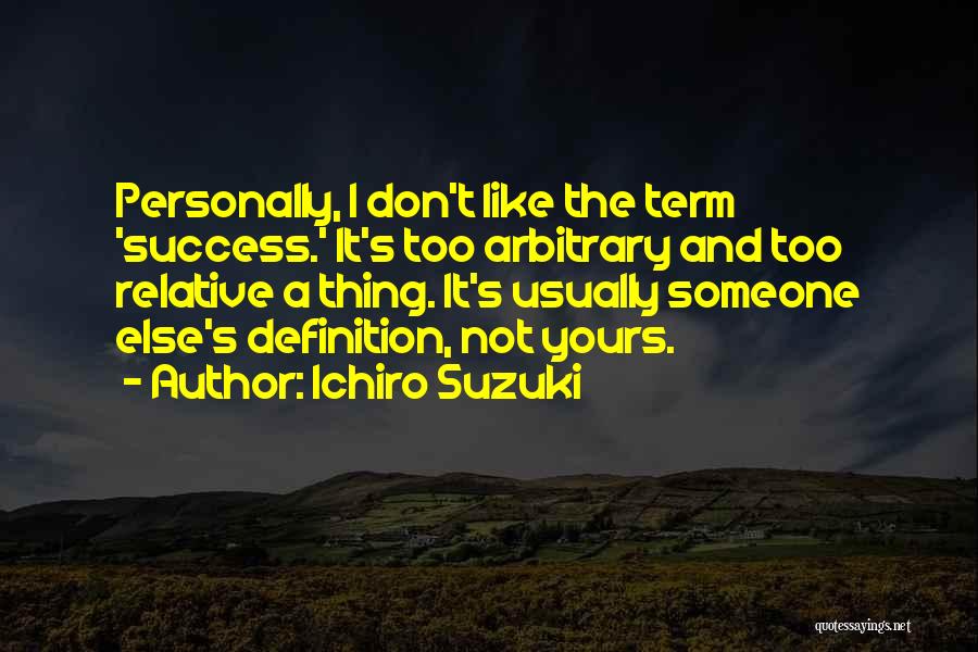 Ichiro Suzuki Quotes 939545