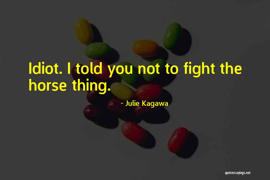Ichisei Quotes By Julie Kagawa Ichisei Quotes By Julie Kagawa