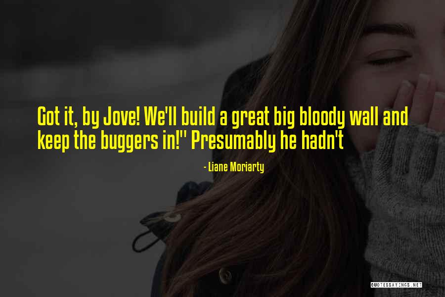 Ichitaro 2017 Quotes By Liane Moriarty Ichitaro 2017 Quotes By Liane Moriarty