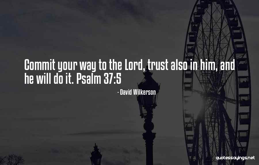 Ichtenberg Quotes By David Wilkerson Ichtenberg Quotes By David Wilkerson