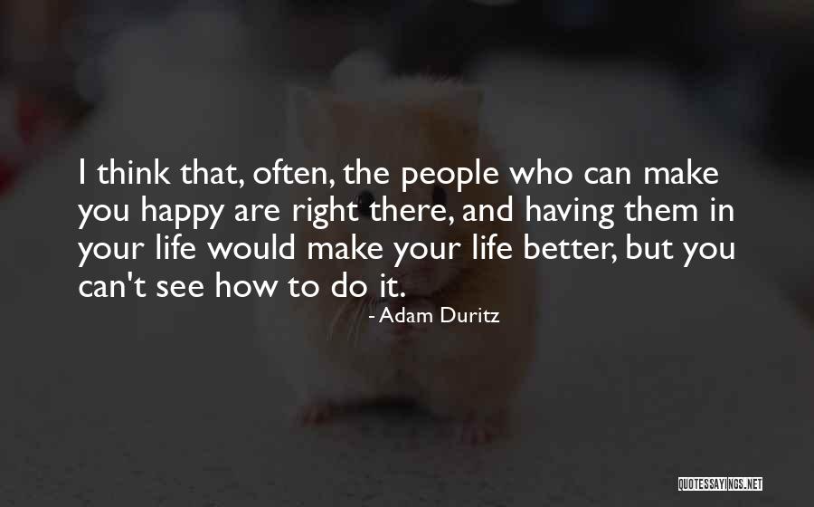 Ichthyologist Quotes By Adam Duritz Ichthyologist Quotes By Adam Duritz
