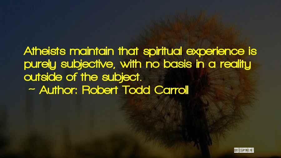 Ichthyologists Quotes By Robert Todd Carroll