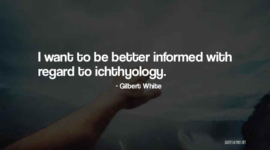 Ichthyology Quotes By Gilbert White Ichthyology Quotes By Gilbert White
