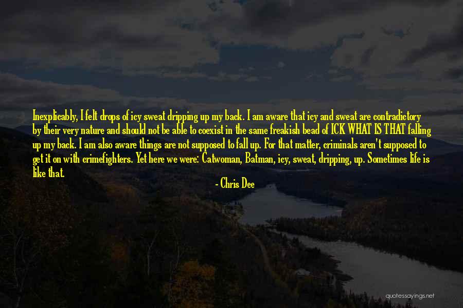 Ick Quotes By Chris Dee Ick Quotes By Chris Dee