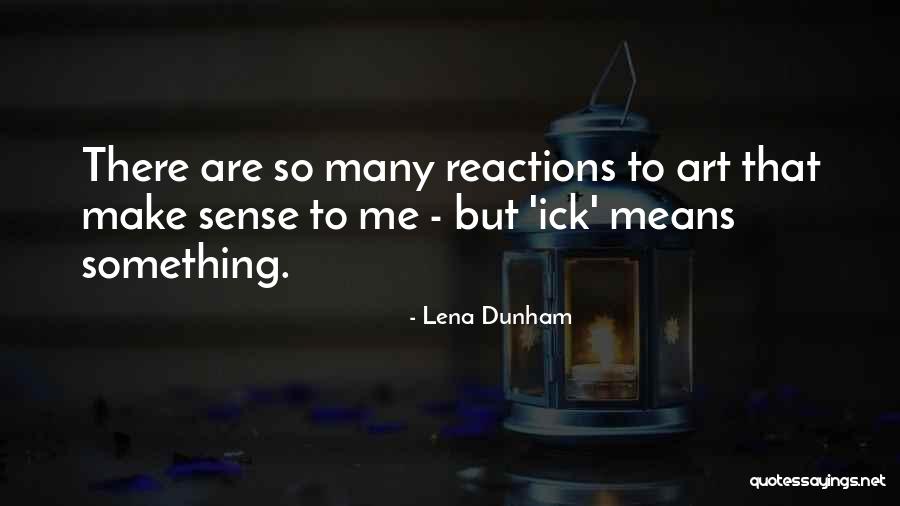 Ick Quotes By Lena Dunham Ick Quotes By Lena Dunham
