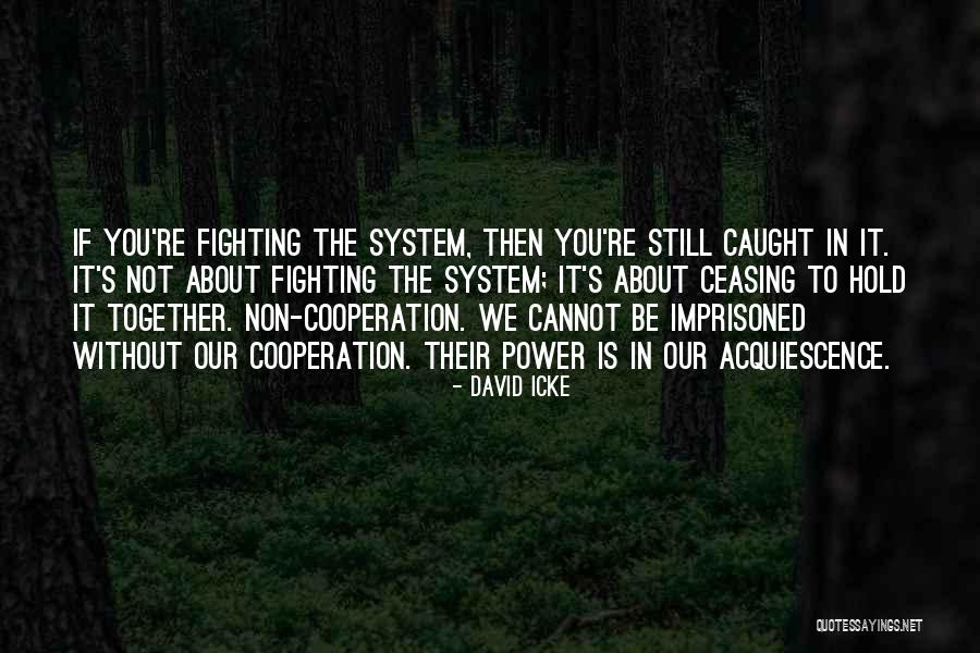 Icke Quotes By David Icke Icke Quotes By David Icke