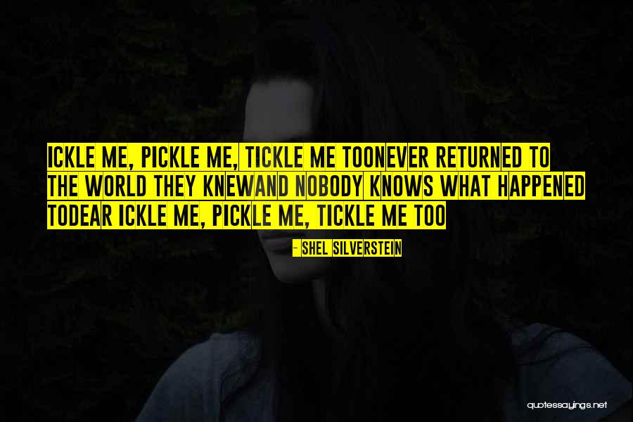 Ickle Quotes By Shel Silverstein Ickle Quotes By Shel Silverstein