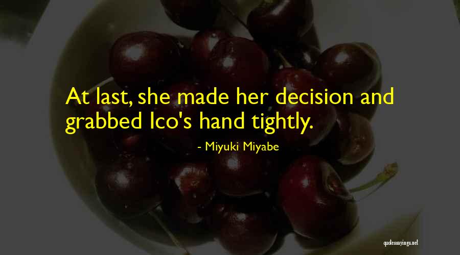 Ico Quotes By Miyuki Miyabe Ico Quotes By Miyuki Miyabe