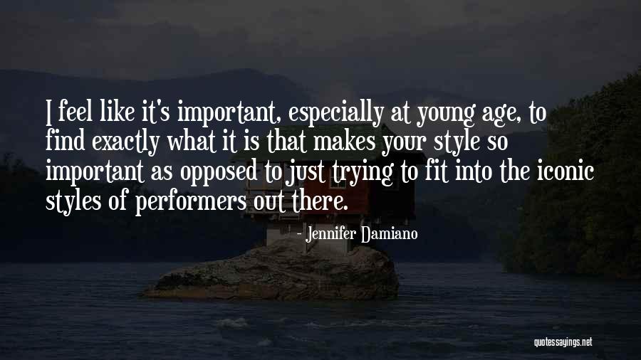 Iconic Style Quotes By Jennifer Damiano Iconic Style Quotes By Jennifer Damiano