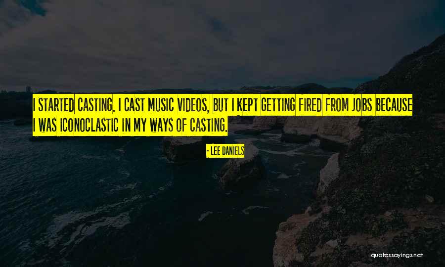 Iconoclastic Quotes By Lee Daniels Iconoclastic Quotes By Lee Daniels