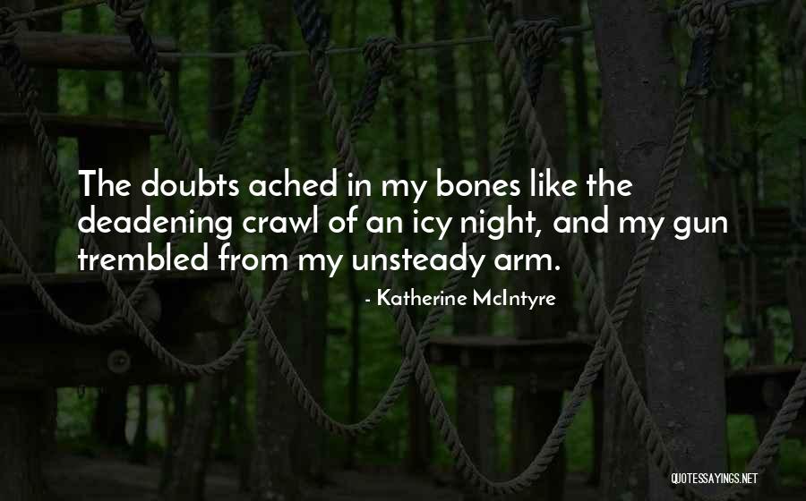 Icy Night Quotes By Katherine McIntyre Icy Night Quotes By Katherine McIntyre