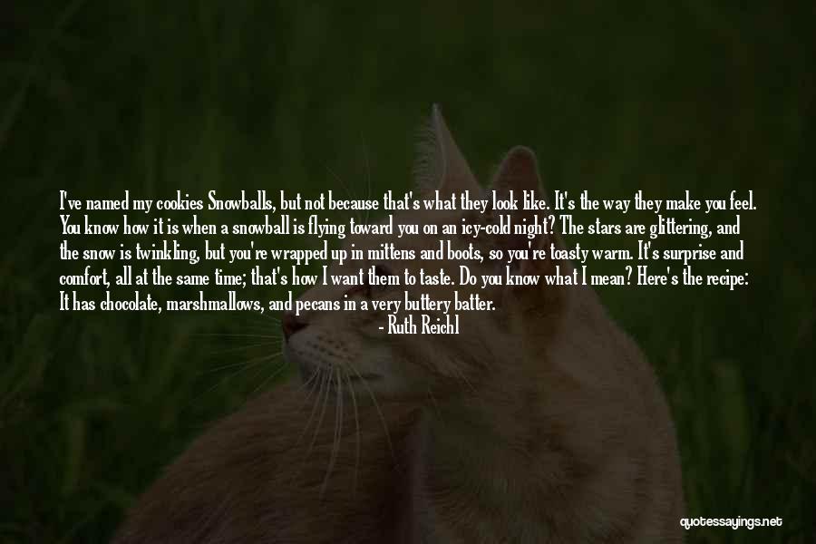 Icy Night Quotes By Ruth Reichl Icy Night Quotes By Ruth Reichl