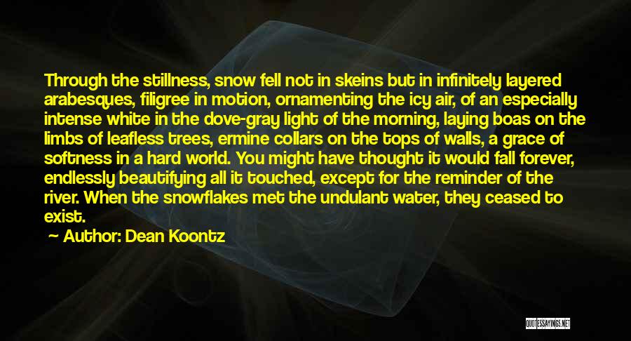 Icy River Quotes By Dean Koontz