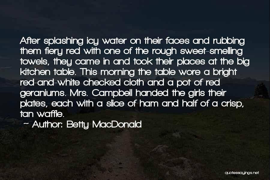 Icy Water Quotes By Betty MacDonald